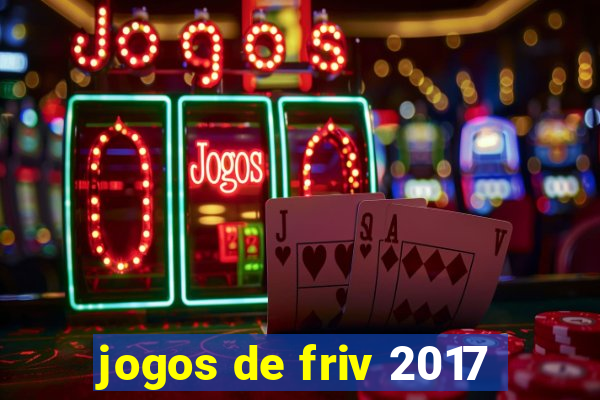 jogos de friv 2017