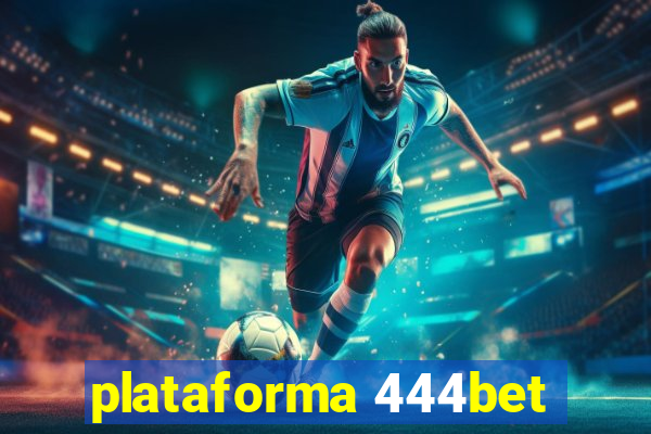 plataforma 444bet