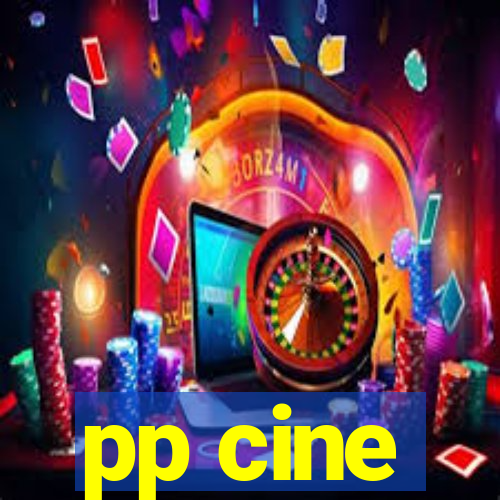 pp cine