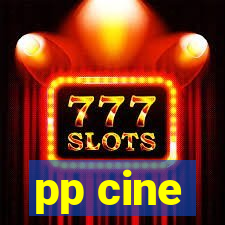 pp cine