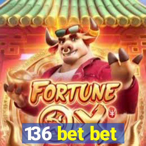 136 bet bet