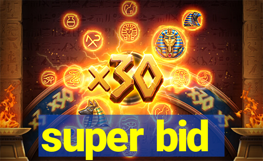 super bid