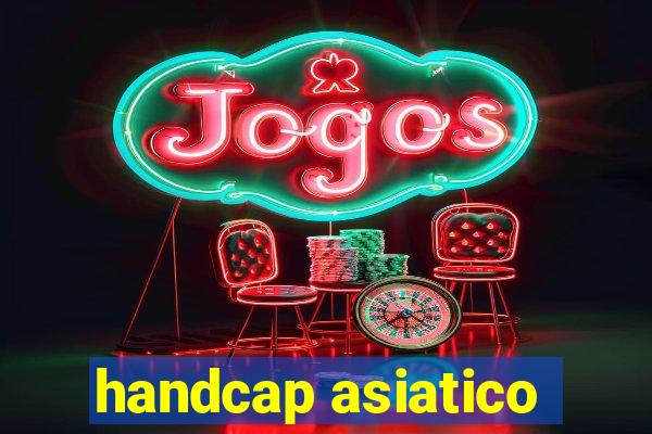 handcap asiatico