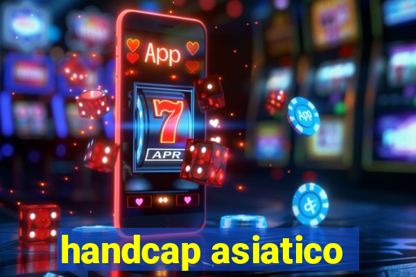 handcap asiatico