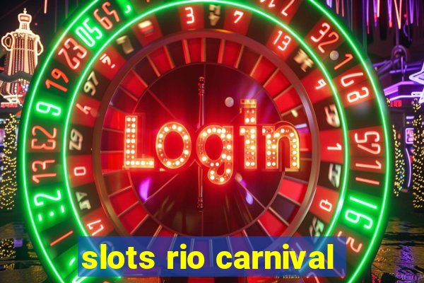 slots rio carnival