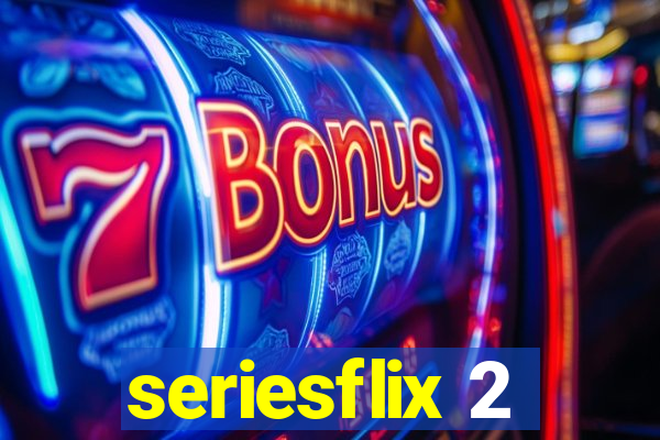 seriesflix 2