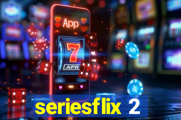 seriesflix 2