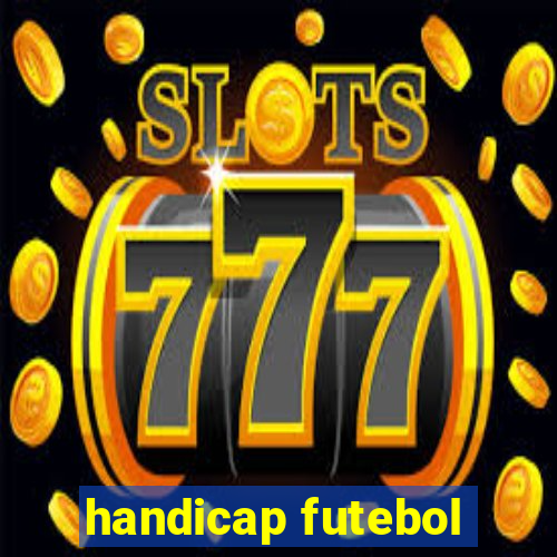 handicap futebol