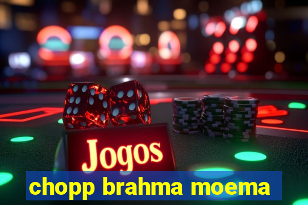 chopp brahma moema