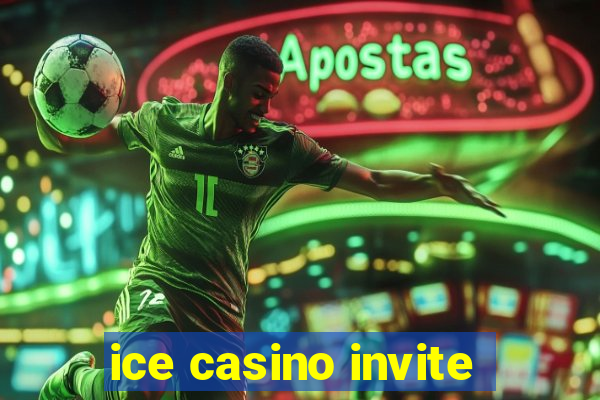 ice casino invite