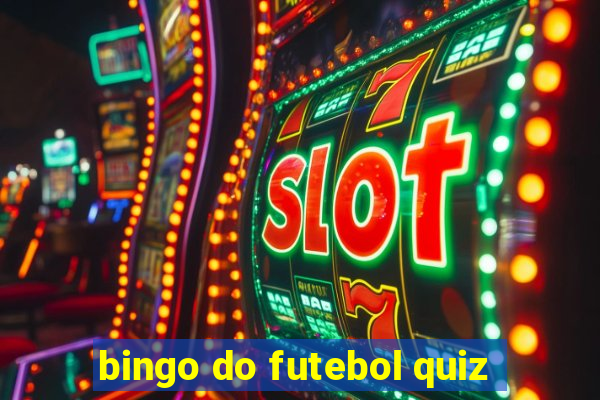 bingo do futebol quiz