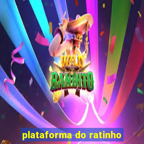 plataforma do ratinho