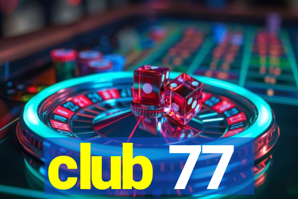 club 77