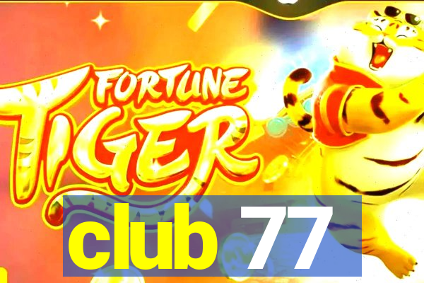 club 77