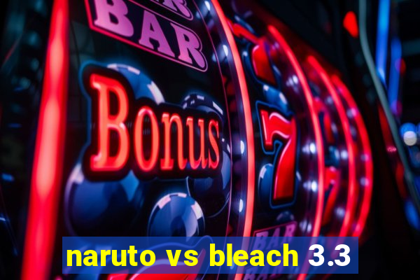 naruto vs bleach 3.3