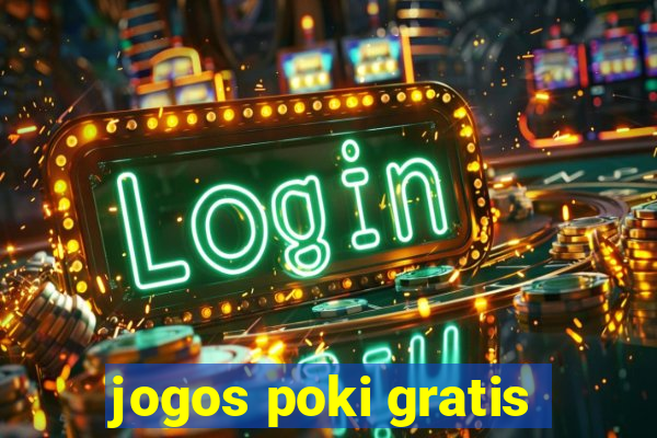 jogos poki gratis