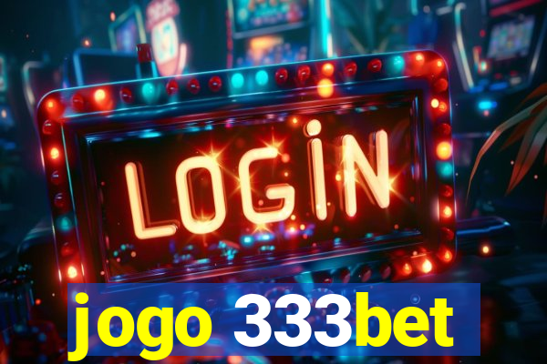 jogo 333bet