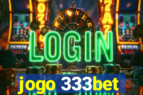 jogo 333bet