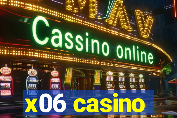 x06 casino