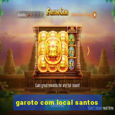 garoto com local santos