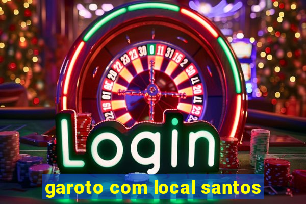 garoto com local santos