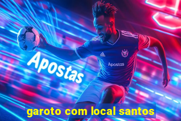 garoto com local santos