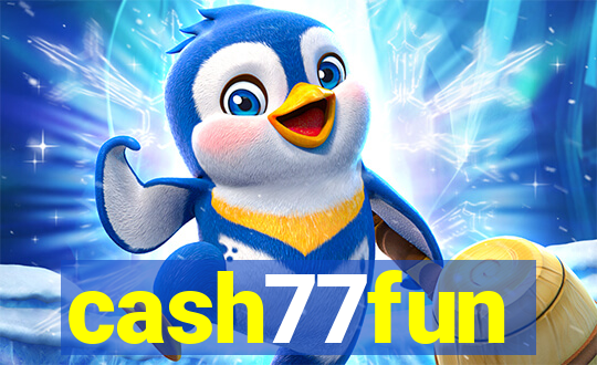 cash77fun