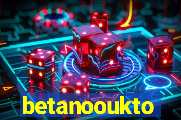 betanooukto