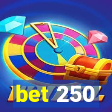 bet 250