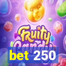 bet 250