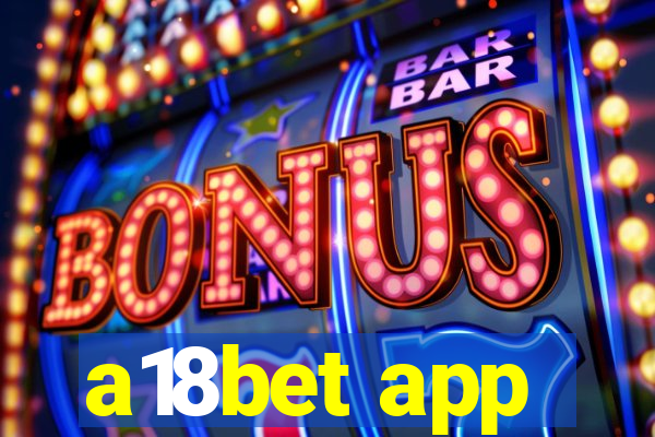 a18bet app