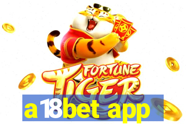 a18bet app