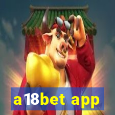 a18bet app