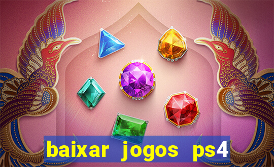 baixar jogos ps4 pkg pt br