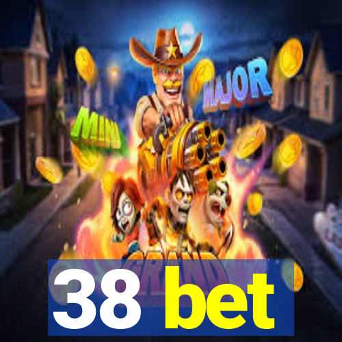 38 bet