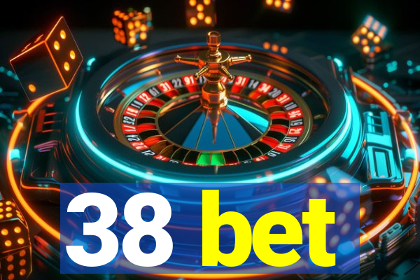 38 bet