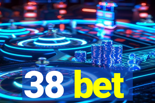 38 bet