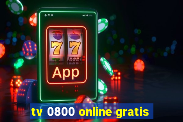 tv 0800 online gratis