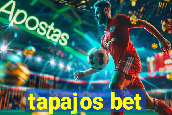 tapajos bet