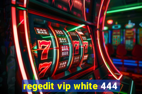 regedit vip white 444