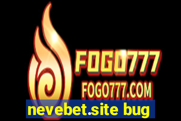 nevebet.site bug