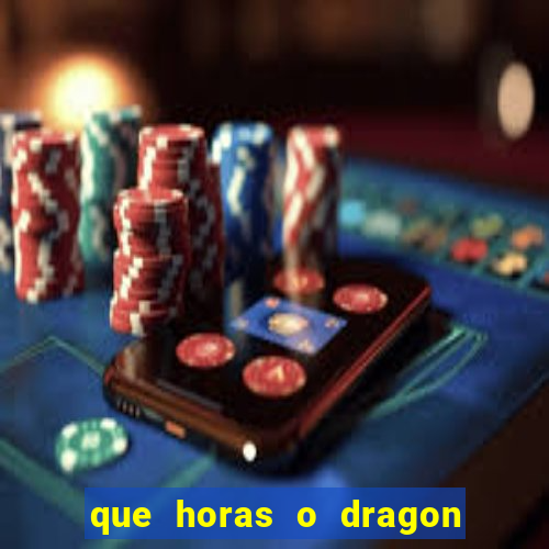 que horas o dragon fortune paga