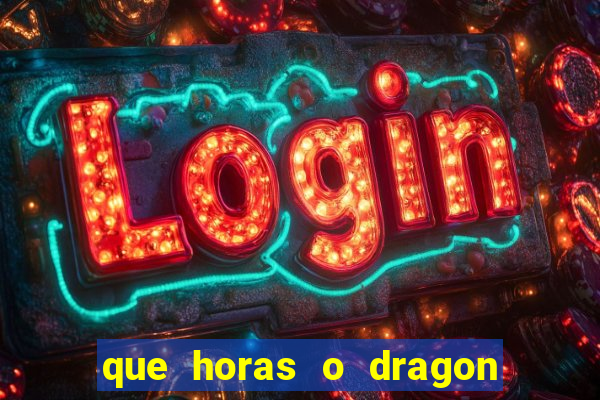 que horas o dragon fortune paga