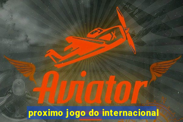 proximo jogo do internacional