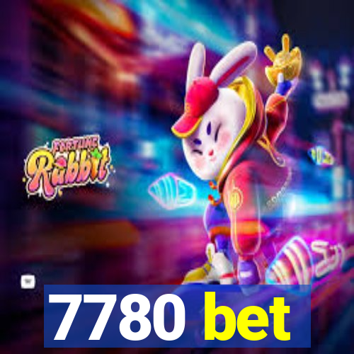 7780 bet