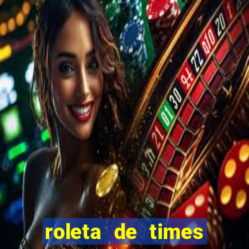 roleta de times champions league