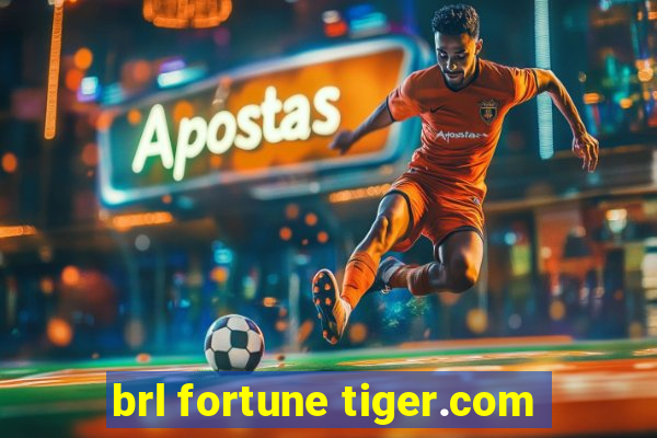 brl fortune tiger.com