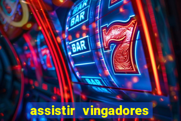 assistir vingadores ultimato filme completo dublado