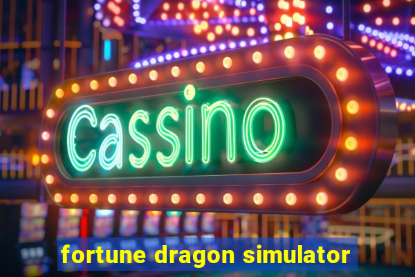 fortune dragon simulator