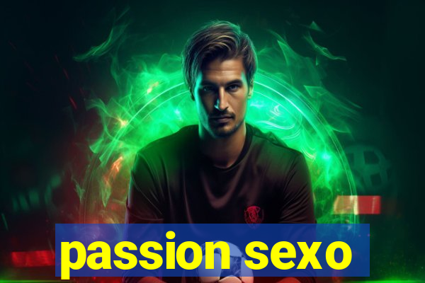 passion sexo